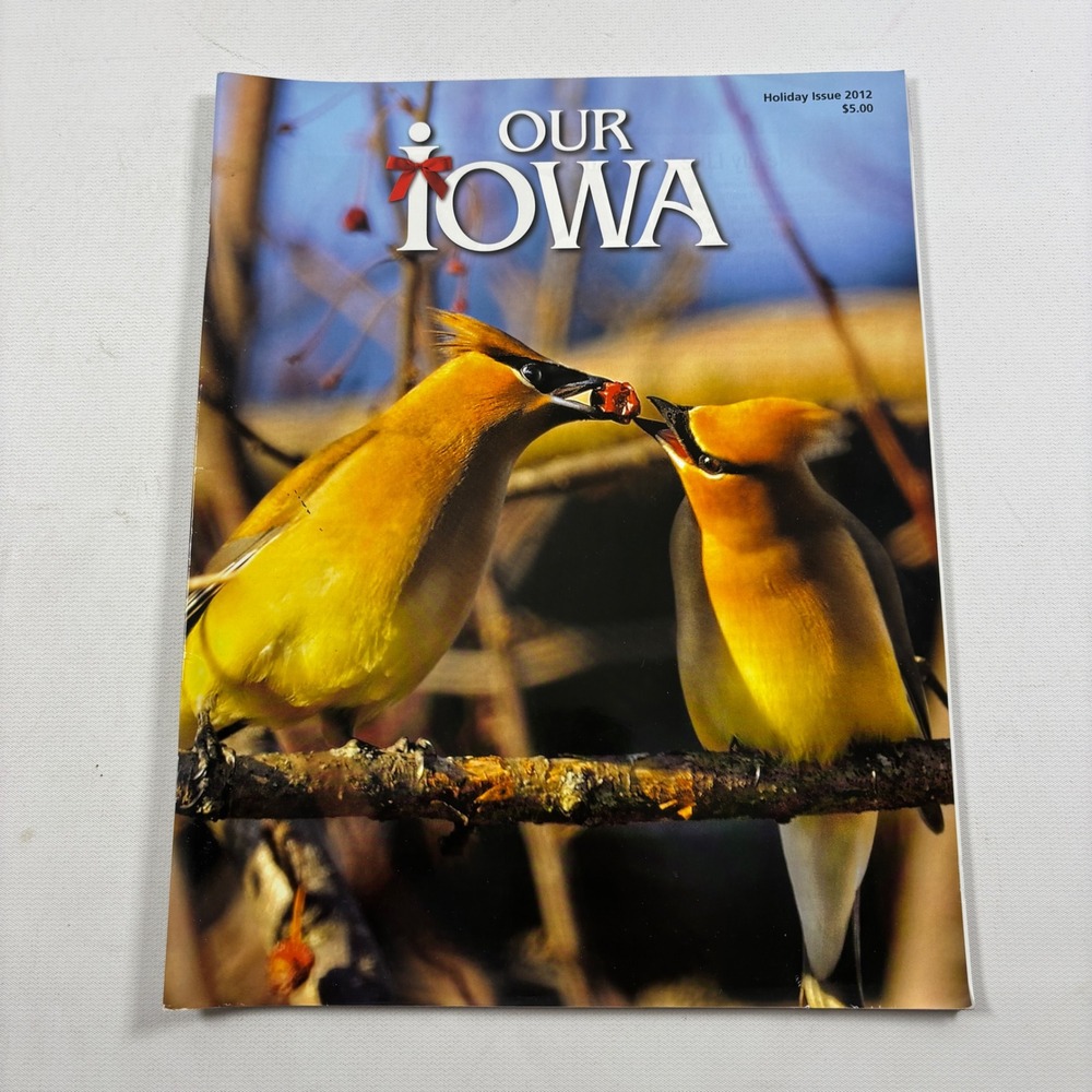 Our Iowa Magazine Holiday Issue 2012 Cedar Waxwings Cover